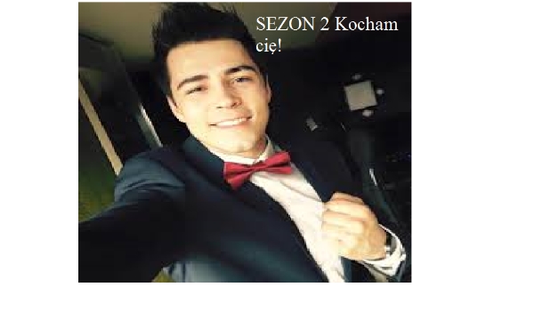 Kocham cię! #1 SEZON 2