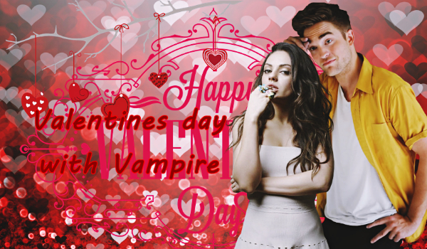 Valentines day with Vampire – One-Shot