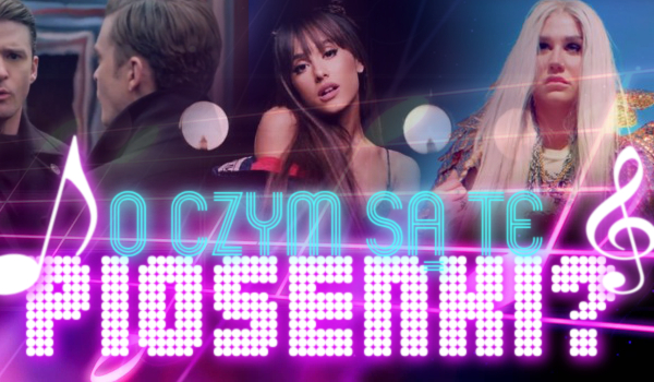 O czym są te piosenki?