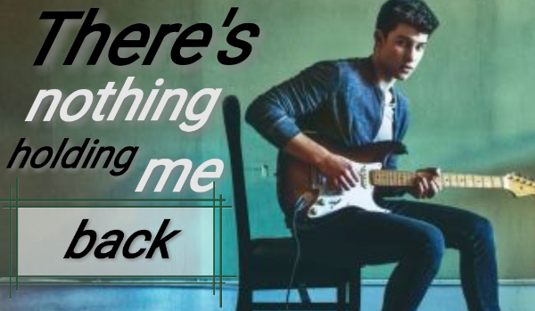 There’s nothing holding me back #4