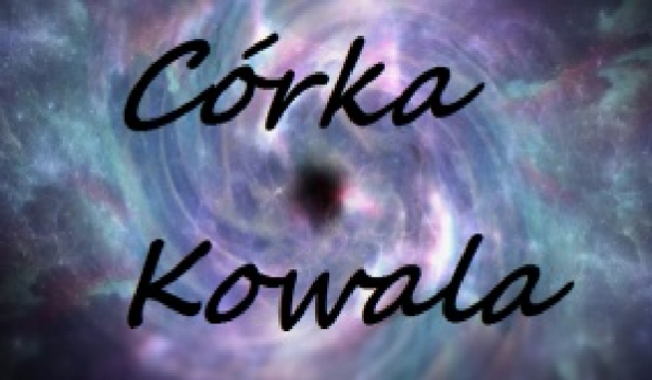 Córka Kowala #7