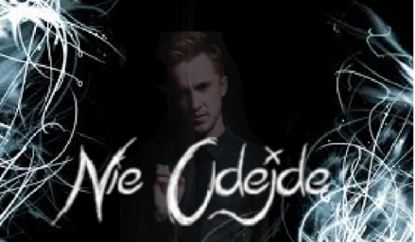 Nie Odejdę – 7 –