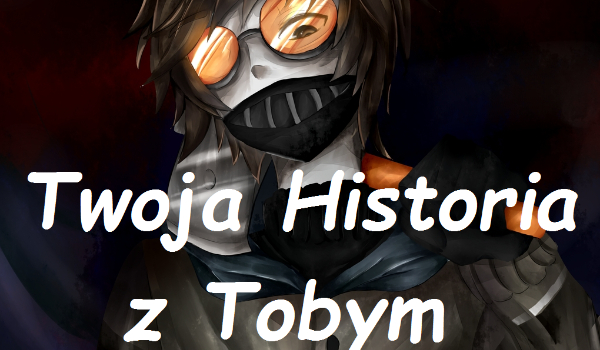Twoja Historia z Tobym #3