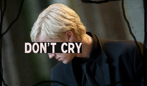 Don’t cry #2