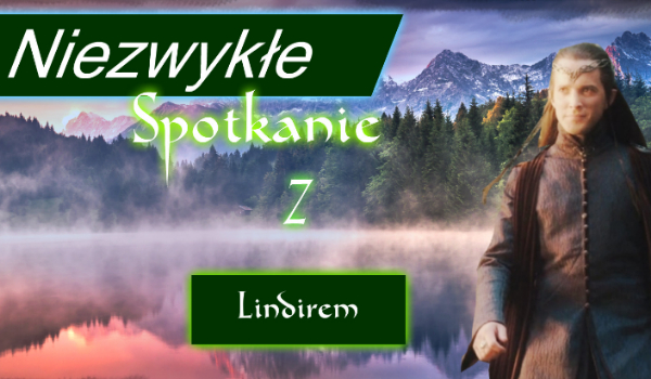 Niezwykłe spotkanie-Lindir14#