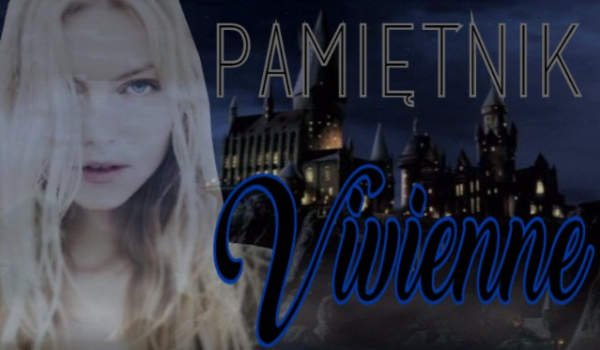 Pamiętnik Vivienne #4