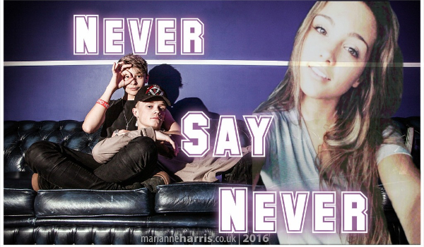 Never say Never #2
