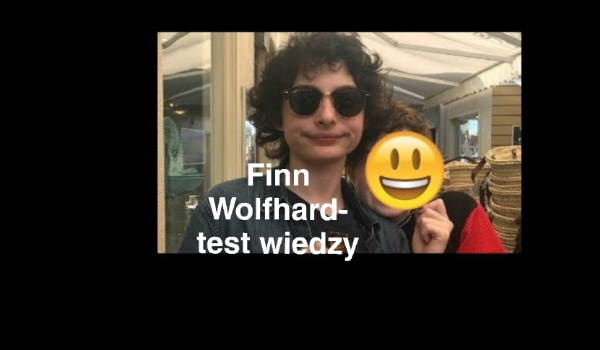 Finn Wolfhard – test wiedzy