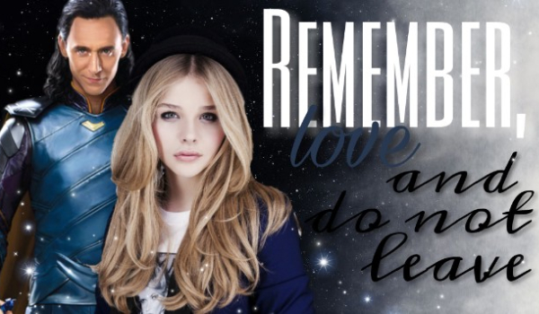 Remember, love and do not leave #1