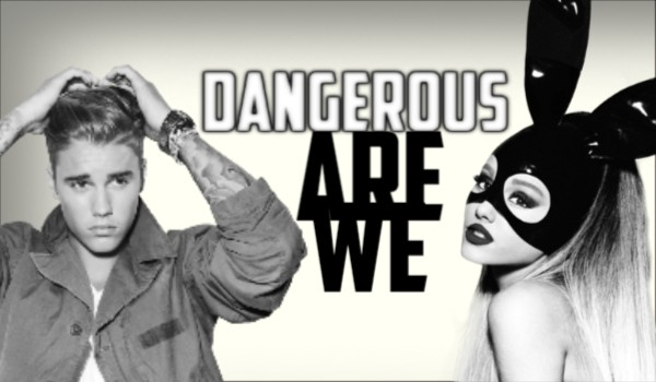 We are Dangerous #1