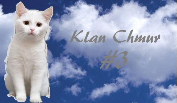 Klan Chmur #3