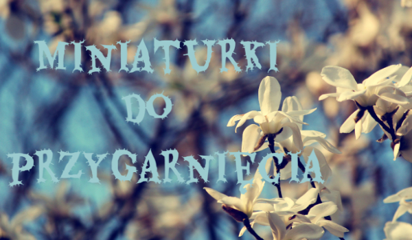 Miniaturki do przygarnięcia