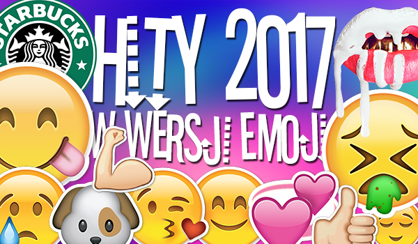 Hity 2017 w wersji emoji! Czy rozpoznasz, o co chodzi? Część 2