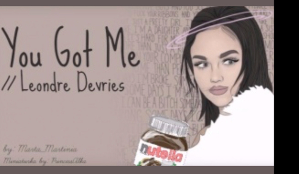 You Got Me //L.D [11]