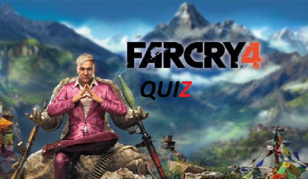 FAR CRY 4. QUIZ