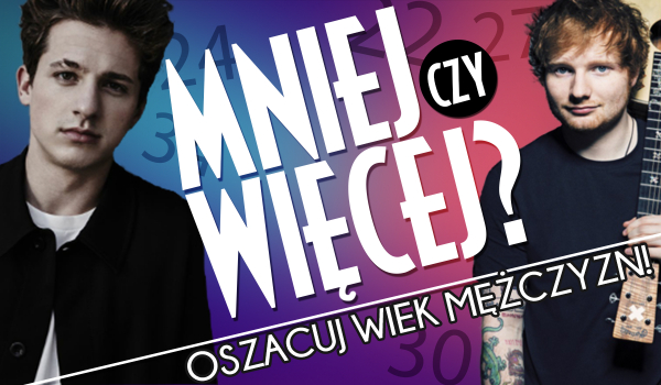 Mniej czy więcej? – Oszacuj wiek tych mężczyzn! #3