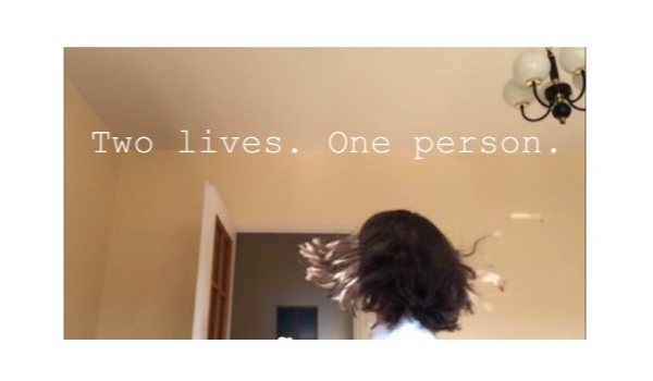 Two lives. One person. #1