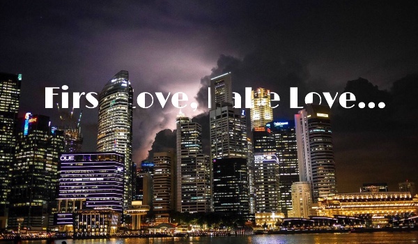 First Love, Fake Love… #2