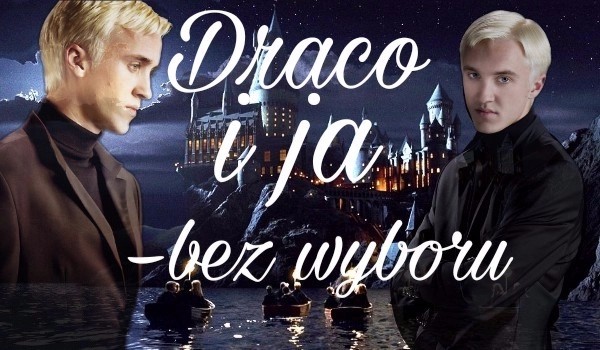 Draco i ja – bez wyboru #16