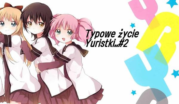 Typowe życie Yuristki..#2