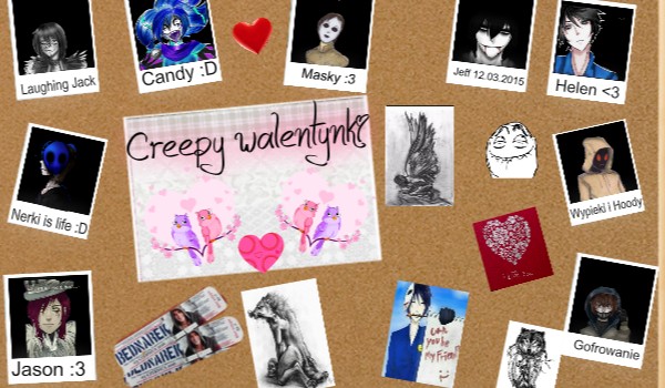 Creepy Walentyki
