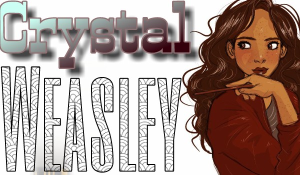 Crystal Weasley cz. 6