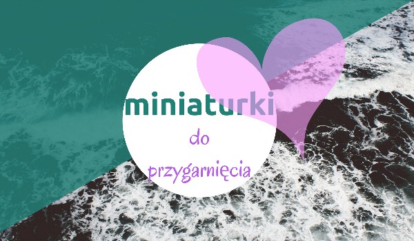 Miniaturki do przygarnięcia