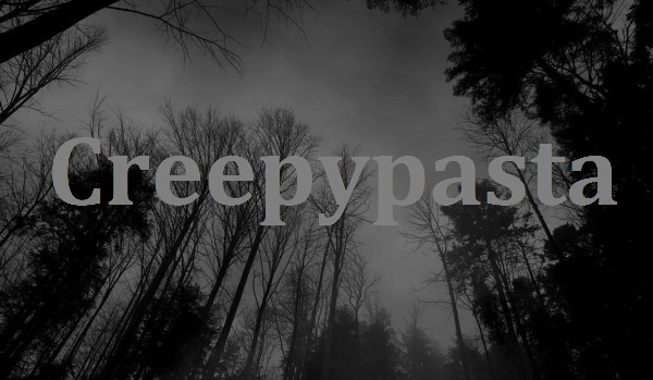 Creepypasta, Twoja Historia #4