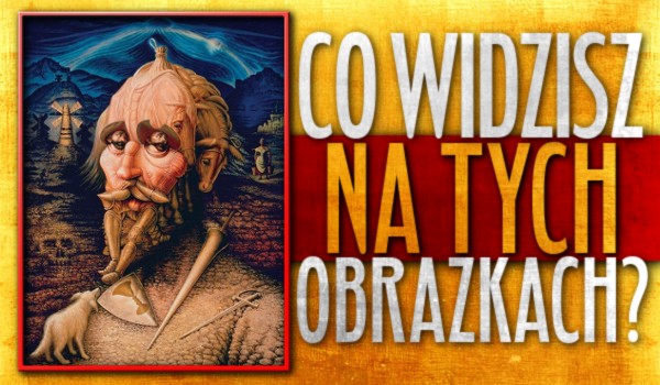 Co widzisz na obrazkach?