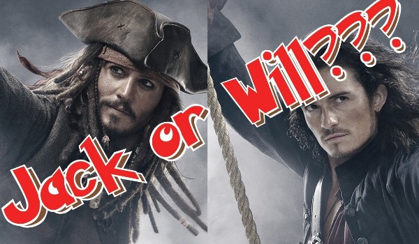 Bardziej pasujesz do Jacka Sparrowa czy Willa Turnera?