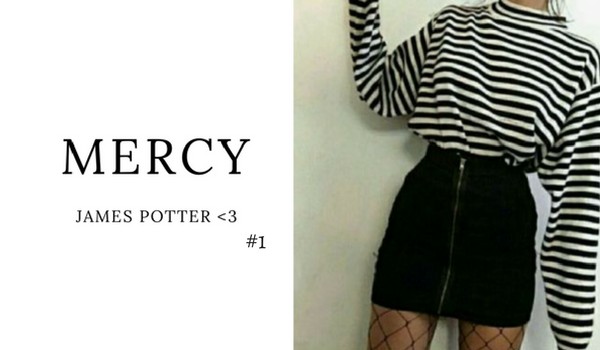 MERCY; James Potter #1