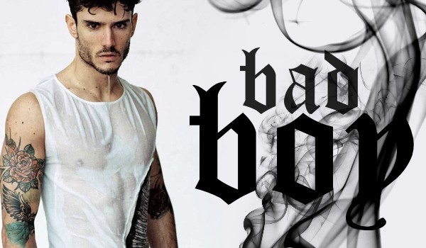 Bad Boy – prolog