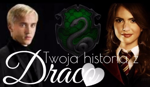 Twoja historia z Draco 4#