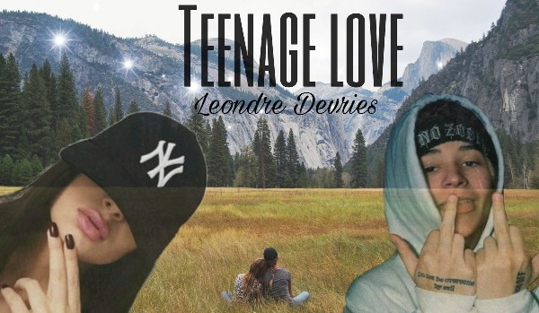 Teenage  Love // Leondre Devries  [5]