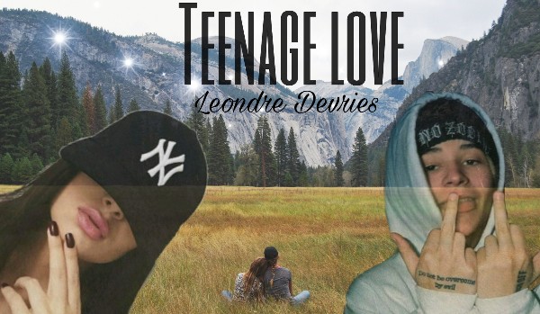 Teenage Love // Leondre Devries  [1]