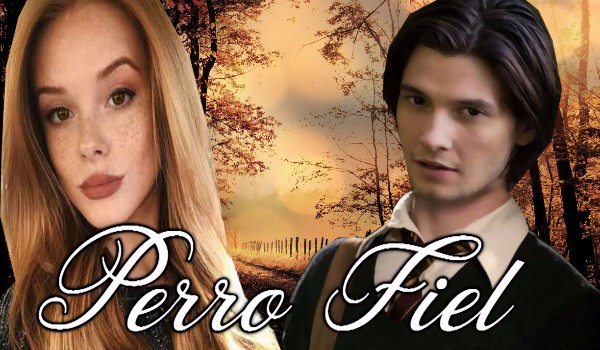 Perro Fiel~Rodział II~