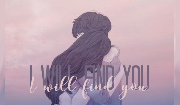 I Will Find You – Prolog