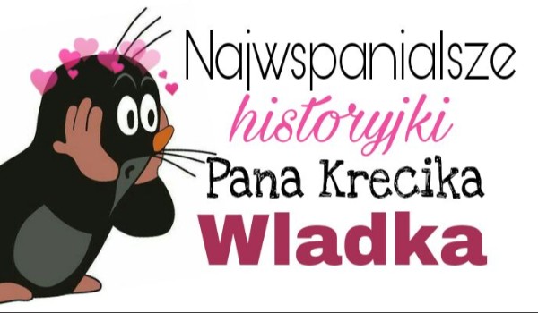 Najwspanialsze historyjki Wladka! #2