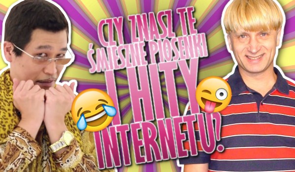 Śmieszne piosenki i hity internetu! #2