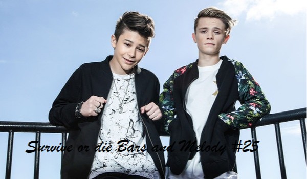 Survive or die Bars and Melody #25