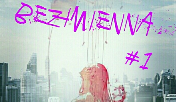 Bezimienna #1