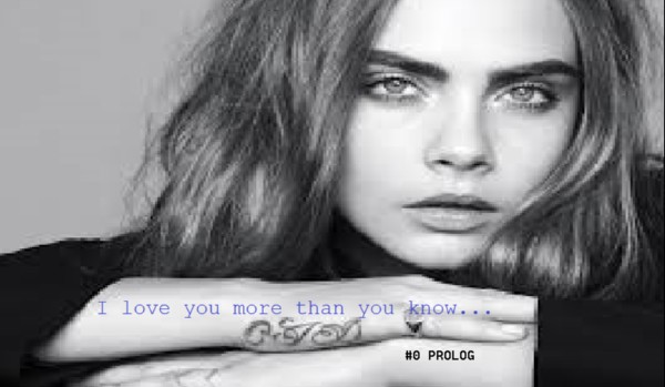 I love more than you know #0 -Prolog