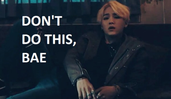 Don’t do this, bae #1