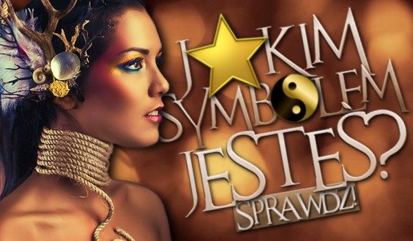 Jakim symbolem jesteś?