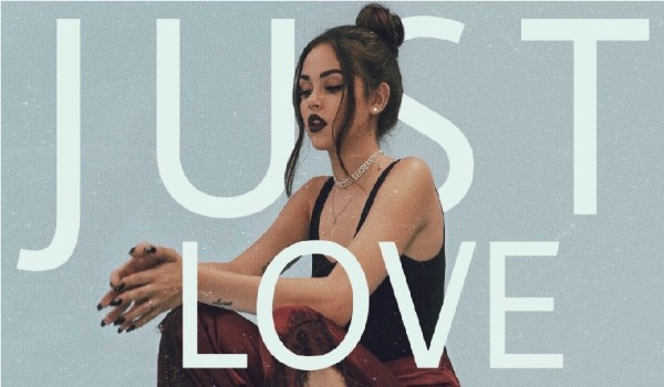 Just Love – Prolog