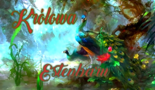 Królowa Estenbaru #2
