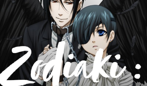 Zodiaki : Kuroshitsuji * 2