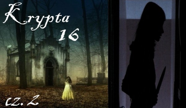 Krypta 16 cz.2