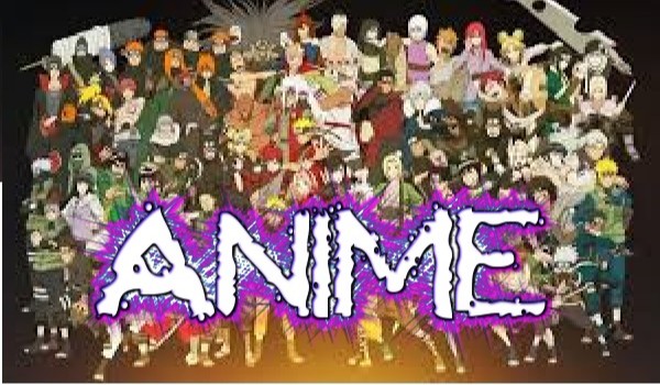 Czy wiesz z jakiego Anime pochodzą te postacie?