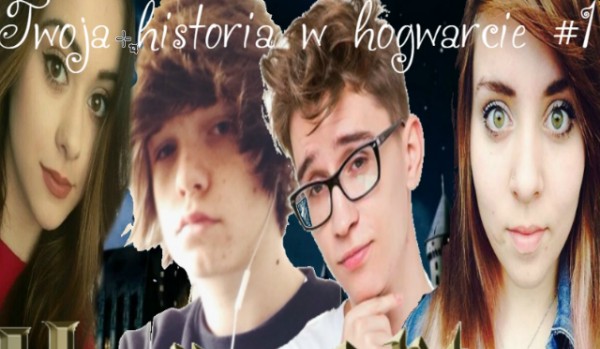 Twoja przygoda w Hogwarcie #1